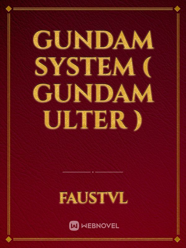 Gundam System ( Gundam ULTER )