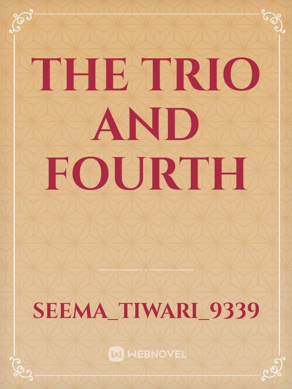 THE TRIO AND FOURTH Book