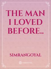 The man I loved before.. Book