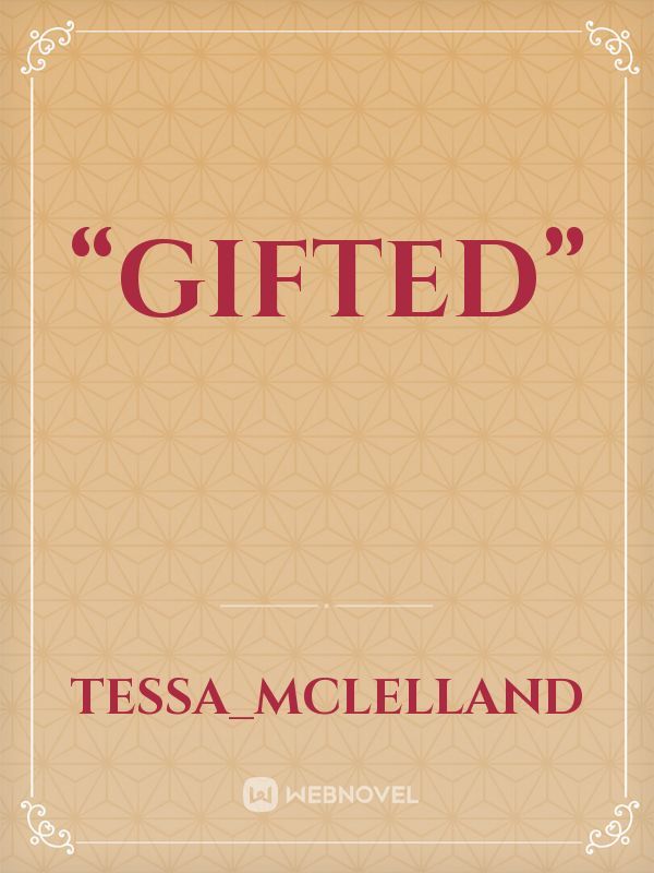 “Gifted”