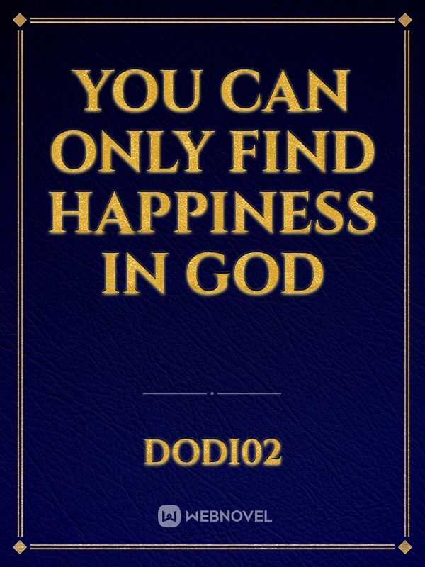 You Can Only Find Happiness In God Book