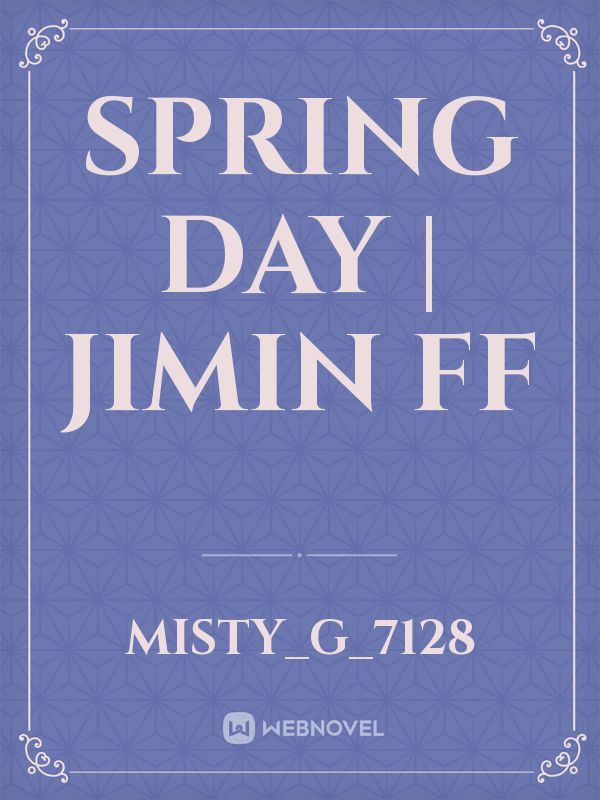 Spring Day | Jimin FF