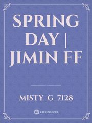 Spring Day | Jimin FF Book