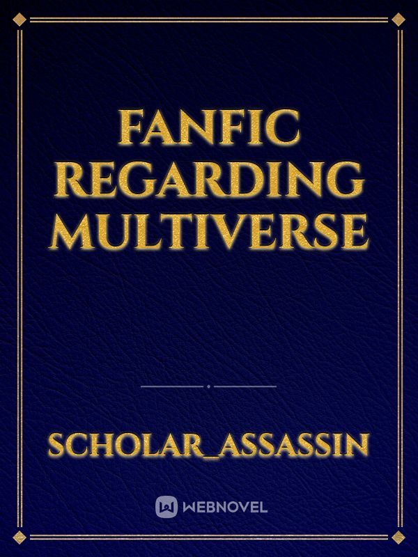 fanfic regarding multiverse