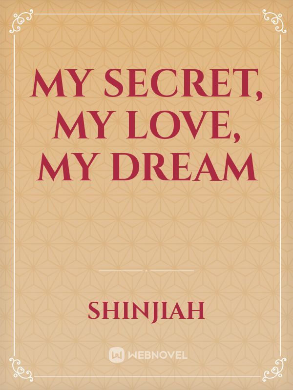 My secret, My Love, My Dream Book