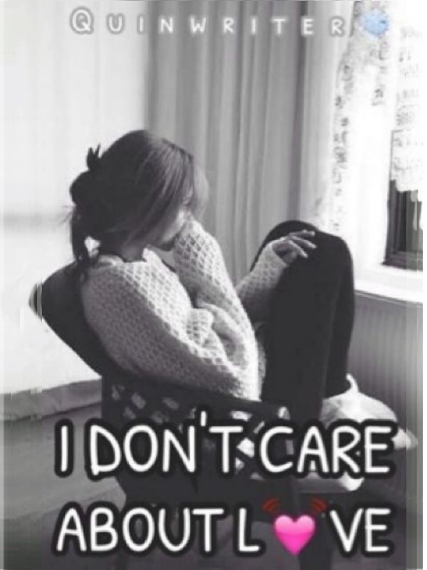 I Don't Care About Love