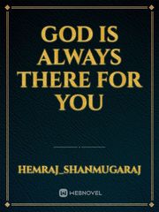 GOD IS ALWAYS THERE FOR YOU Book