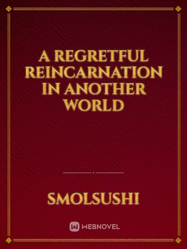 A Regretful Reincarnation In Another World Book