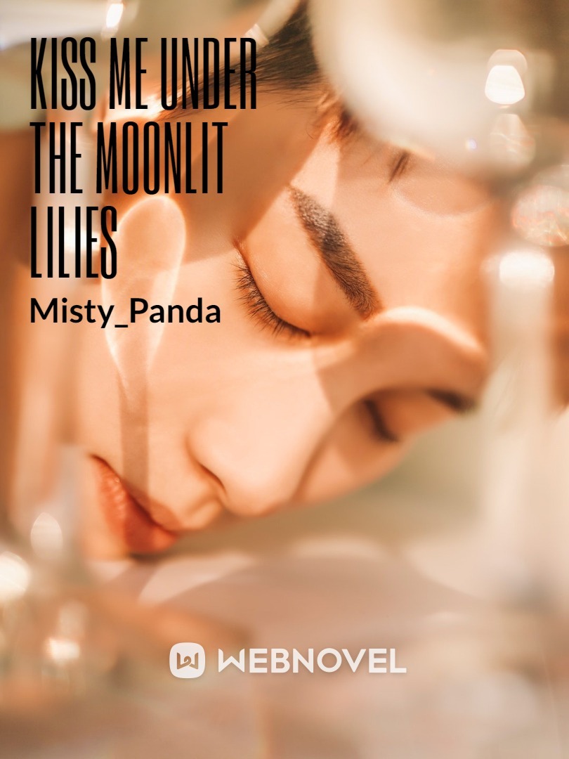 Kiss Me Under the Moonlit Lilies Book