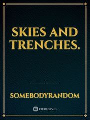 skies and trenches. Book