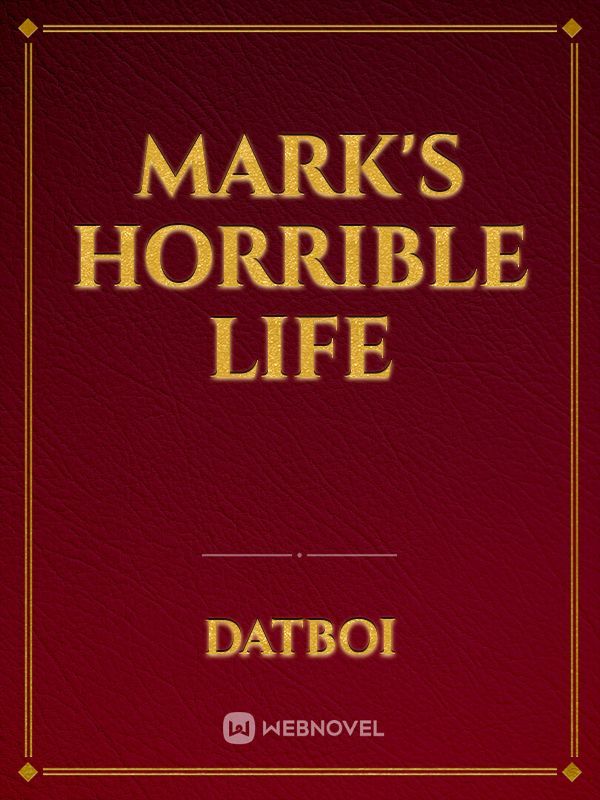 Mark's Horrible Life Book