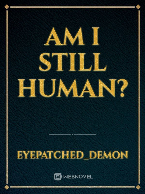 Am I Still Human? Book