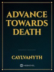 Advance Towards Death Book