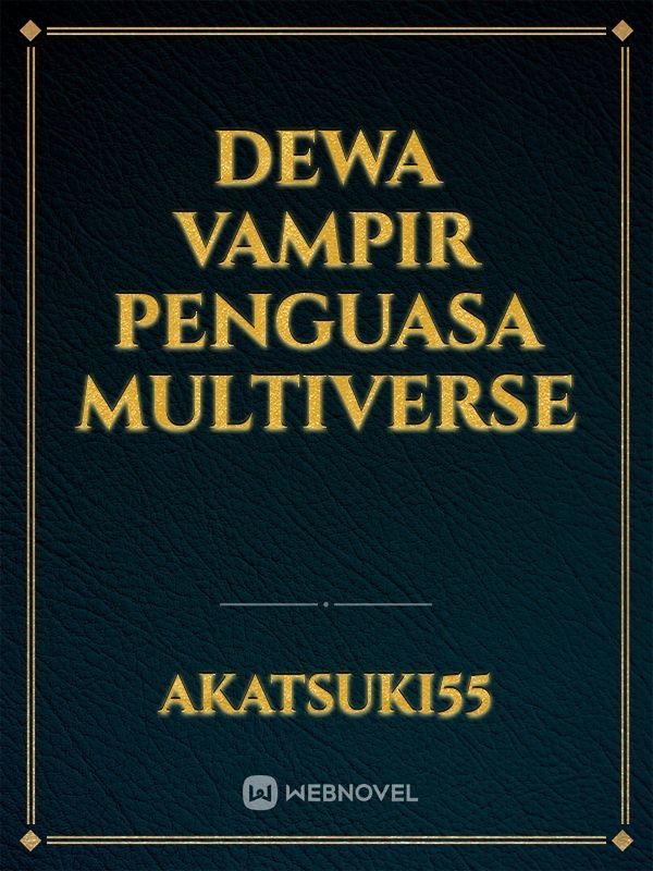 Dewa Vampir Penguasa Multiverse Book