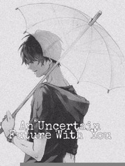 An Uncertain Future With You Book