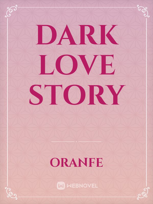 Dark Love Story