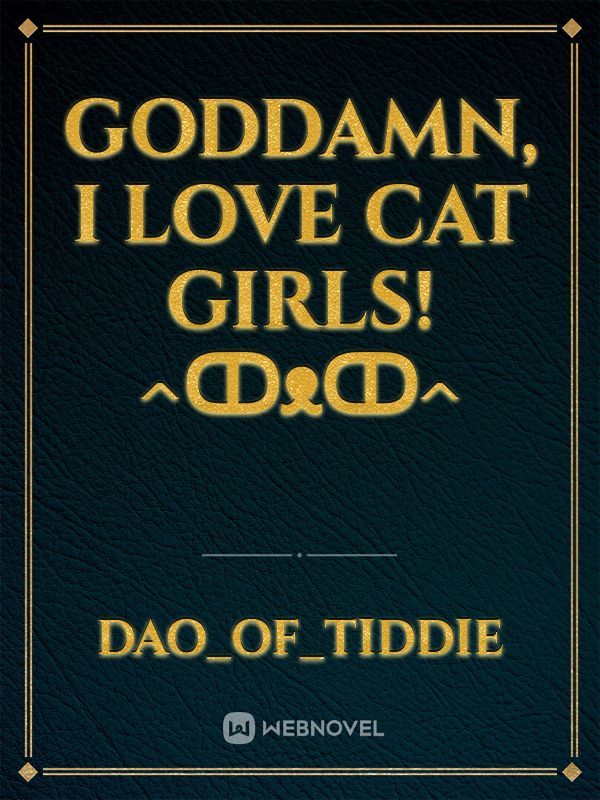 Goddamn, I love Cat Girls! ^ↀᴥↀ^