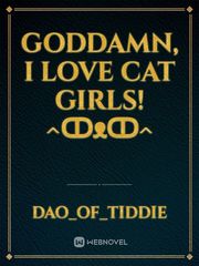 Goddamn, I love Cat Girls! ^ↀᴥↀ^ Book