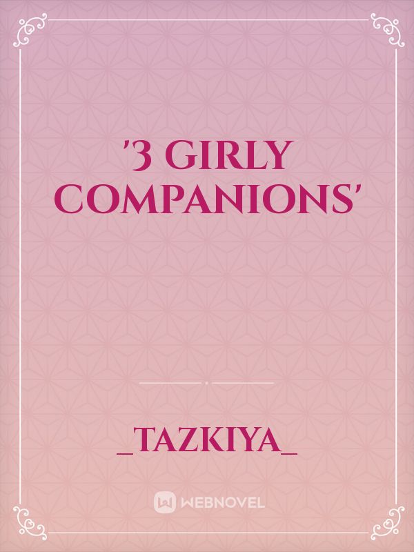 '3 Girly Companions'