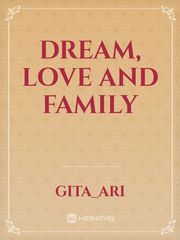 Dream, Love And Family Book