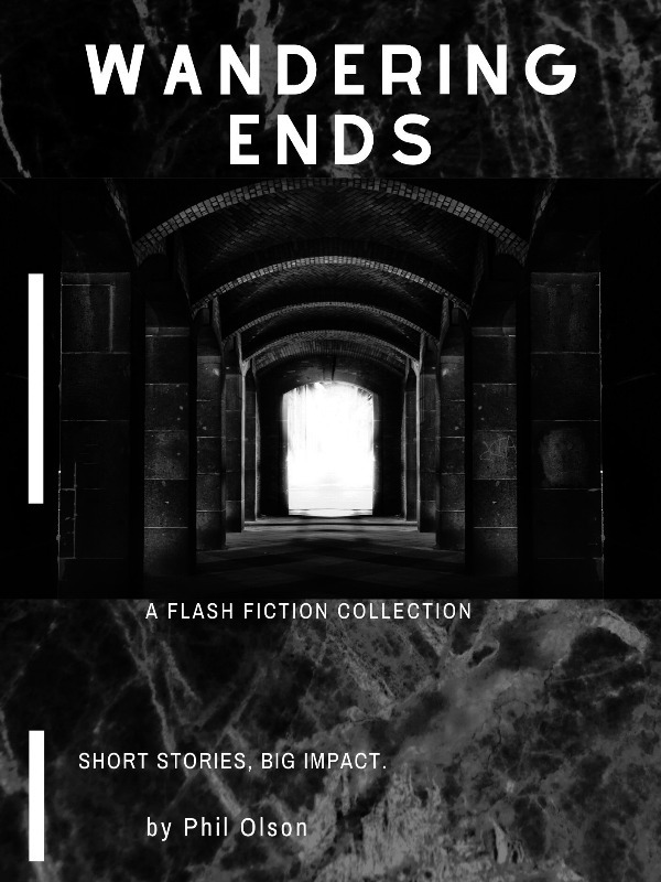 Wandering Ends-A Flash Fiction Collection Book