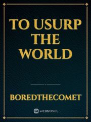 To usurp the world Book