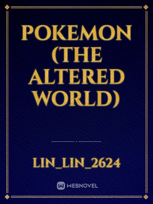 pokemon
(The altered world) Book