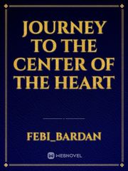 journey to the center of the heart Book
