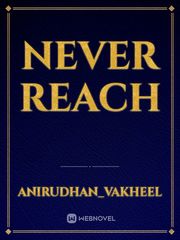 Never Reach Book