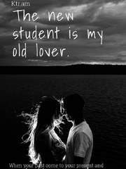 the new student is my old lover. Book