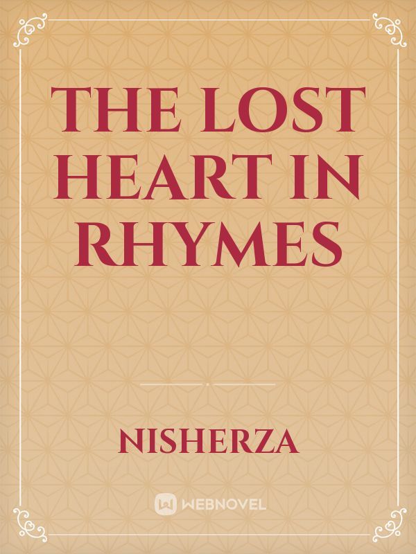 THE LOST HEART IN RHYMES