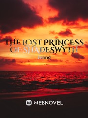 The Lost Princess of Shadeswyth Book