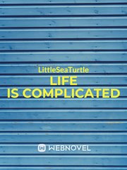 Life is complicated. Book