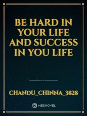 be hard in your life and success in you life Book