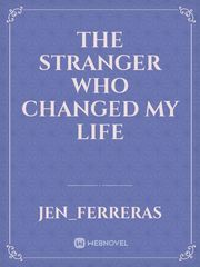 The Stranger Who Changed My Life Book