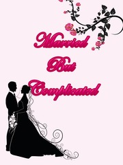 Married But Complicated Book
