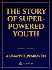 the story of super-powered youth Book