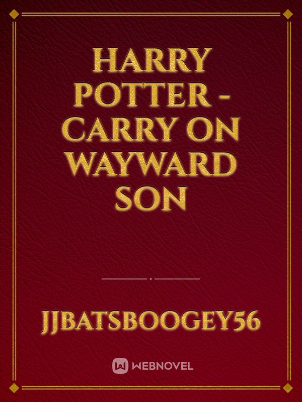 Harry Potter - Carry On Wayward Son