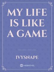 My life is like a game Book