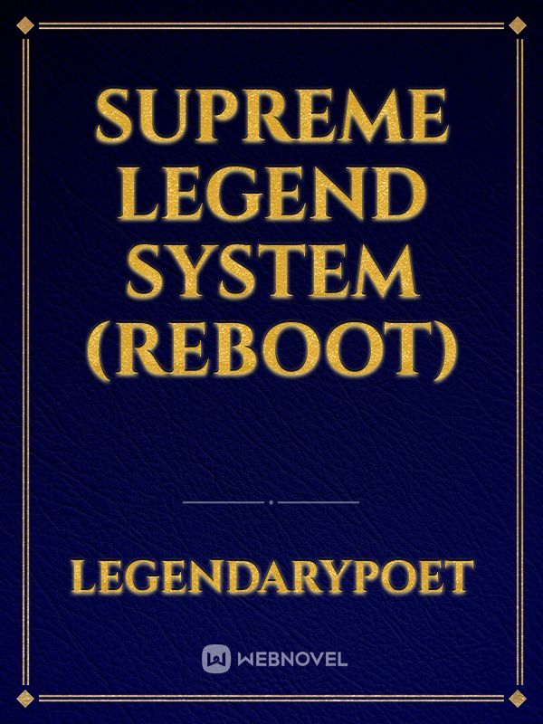 Supreme Legend System (Reboot) Book