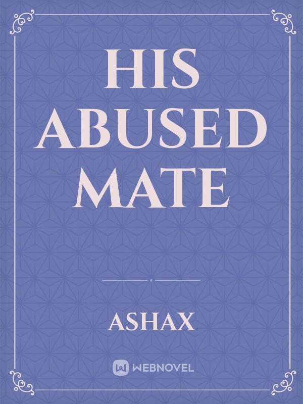 His Abused Mate Book