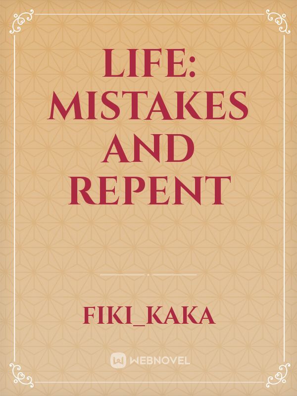 life: mistakes and repent Book