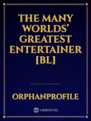 The Many Worlds’ Greatest Entertainer [BL] Book