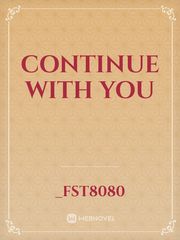 Continue With You Book