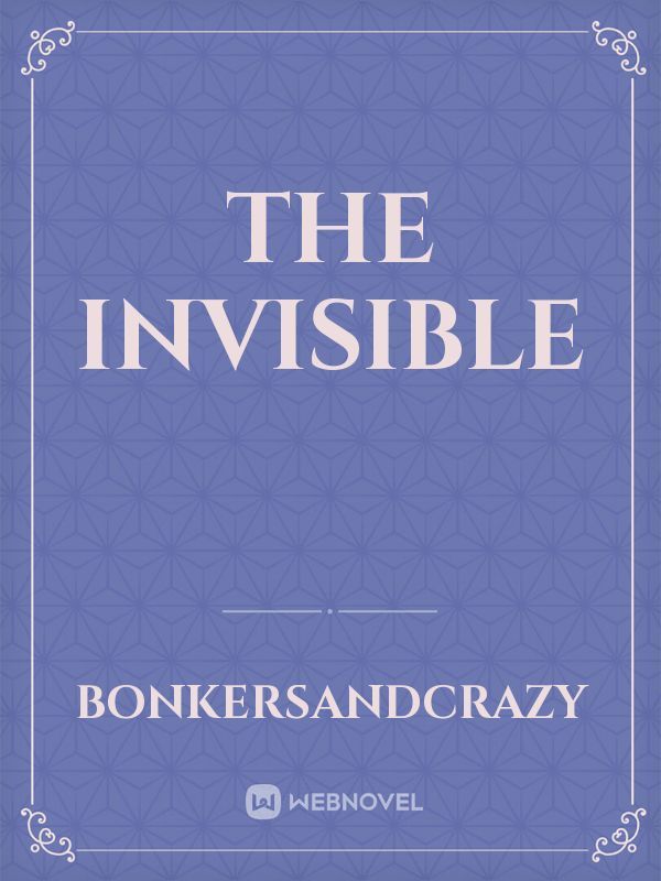 The Invisible