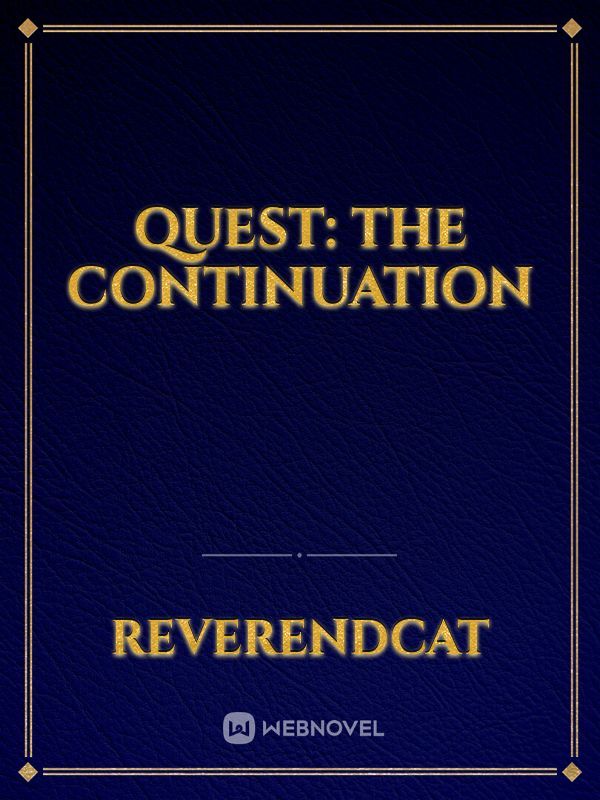 Quest: The Continuation Book
