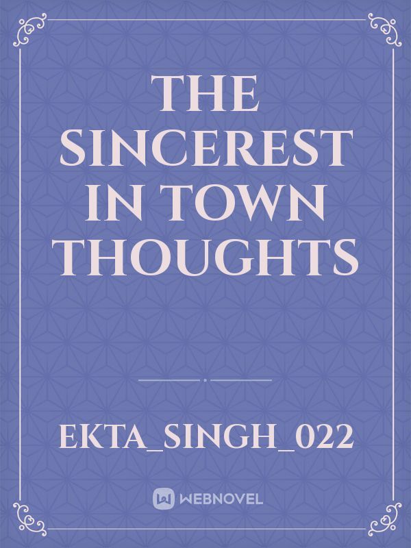 The Sincerest in town thoughts Book