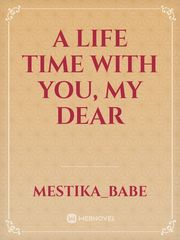 A life time with you, my dear Book