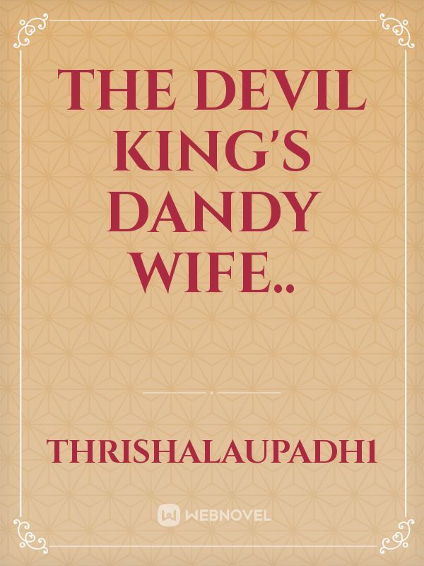 The devil king's dandy wife.. Book