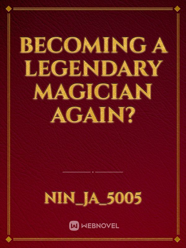 Becoming a legendary magician again? Book